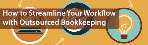 how-to-streamline-workflow-with-outsourced-bookkeeping