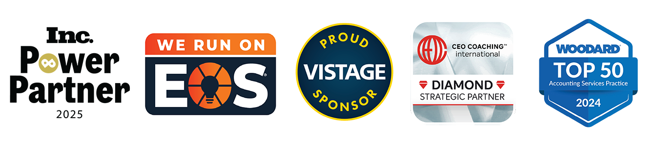 2025 Inc. Power Partner, We Run on EOS, Proud Vistage Sponsor, CEO Coaching International Diamond Strategic Partner, and Woodard Top 50 Accounting Services Practice 2024