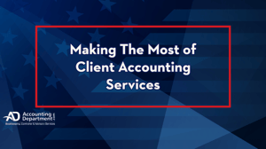 making-the-most-client-accounting-services-cas-accountingdepartmentcom