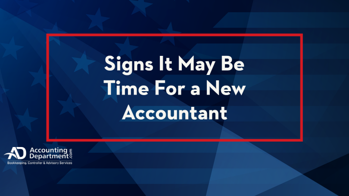 Signs It May Be Time For a New Accountant