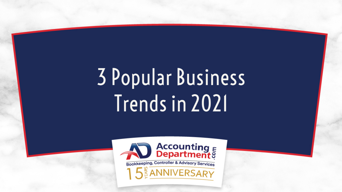 3 Popular Business Trends in 2021