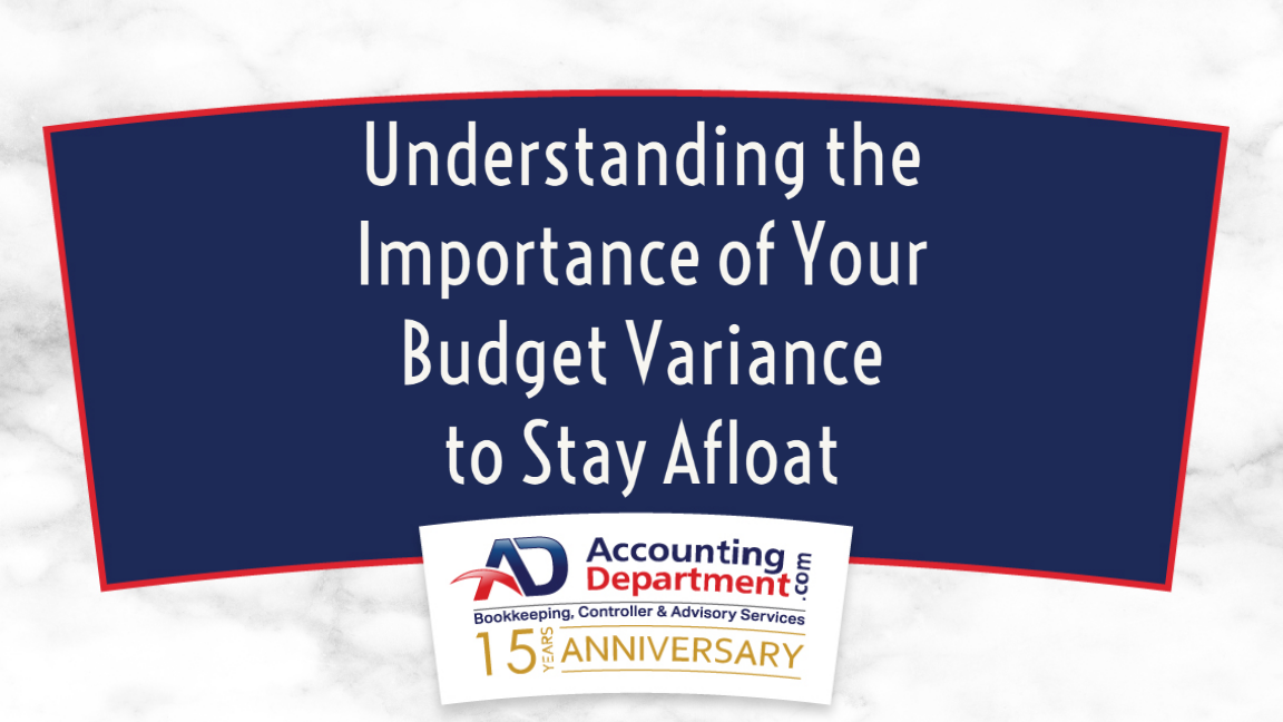 Understanding the Importance of Your Budget Variance to Stay Afloat