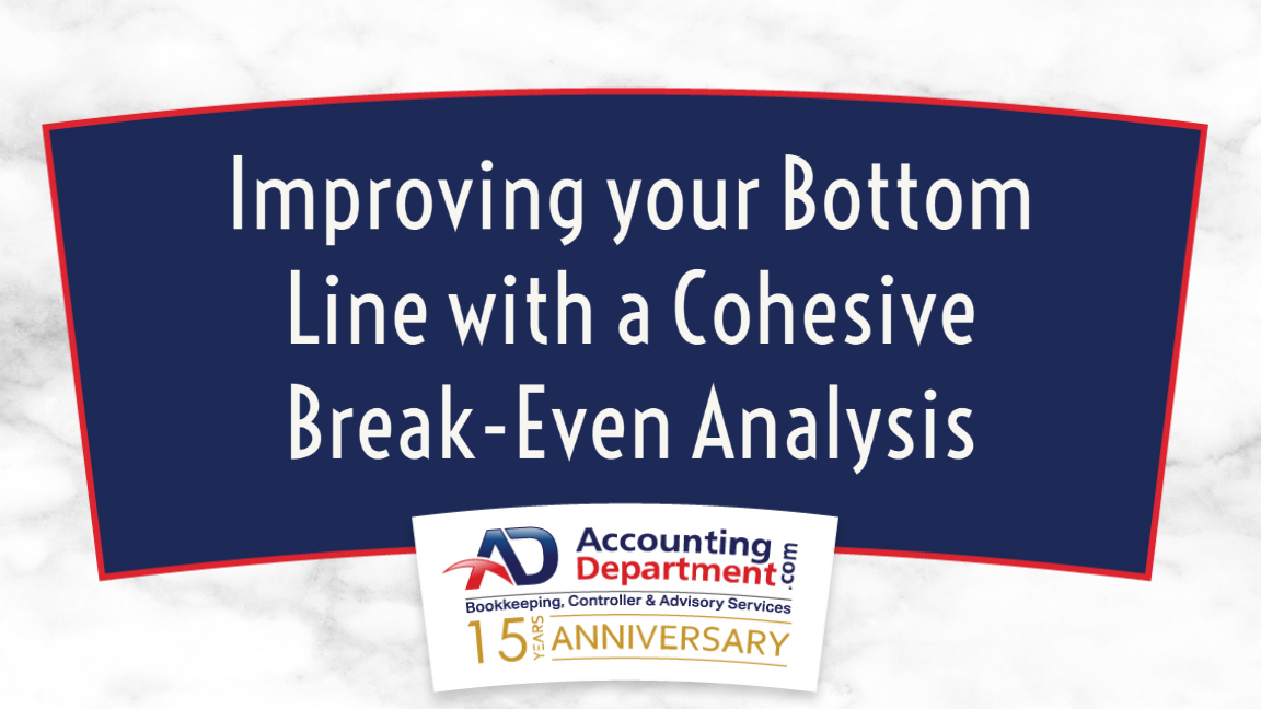 Improving your Bottom Line with a Cohesive Break-Even Analysis