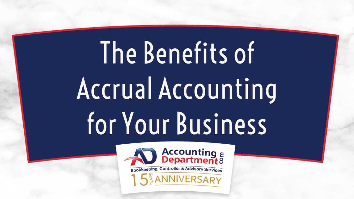 The Benefits of Accrual Accounting for Your Business